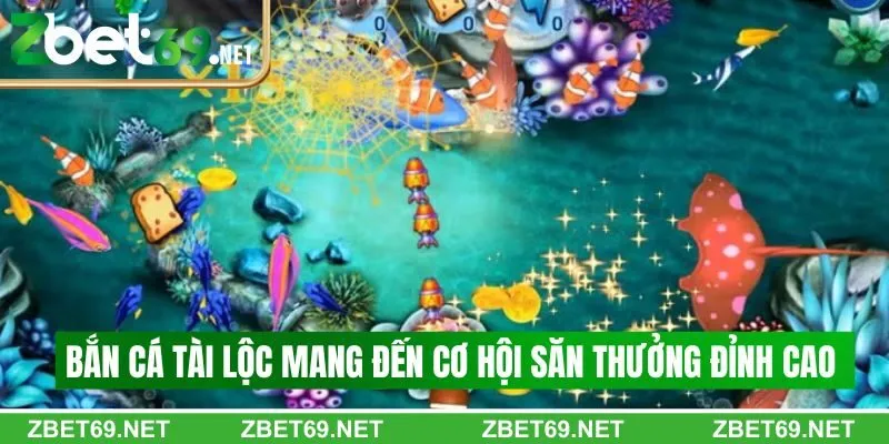 Bắn cá tài lộc mang đến cơ hội săn thưởng đỉnh cao cho thành viên