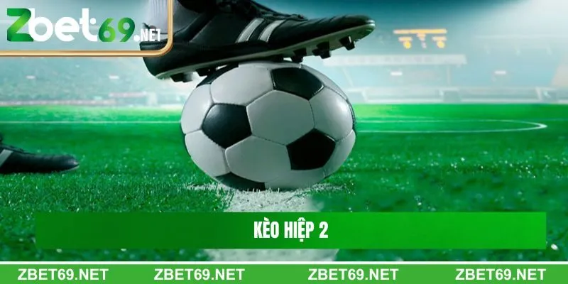 Kèo hiệp 2